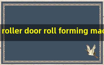 roller door roll forming machine
